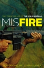 Image for Misfire : The Tragic Failure of the M16 in Vietnam