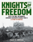Image for Knights of Freedom : With the Hell on Wheels Armored Division in World War II, A Story in Photos