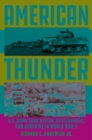 Image for American thunder  : U.S. Army tank design, development, and doctrine in World War II
