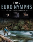 Image for Tying Euro Nymphs and Other Competition Favorites