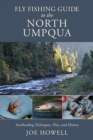Image for Fly Fishing Guide to the North Umpqua : Steelheading Techniques, Flies, and History