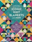 Image for Margaret Holzmann&#39;s Iconic Knit Blankets and More : 30+ Graphic Patterns for Blankets, Pillows, Tops, and Table Runners