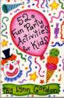 Image for 52 Fun Party Activities for Kids