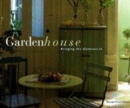 Image for Gardenhouse  : bringing the outdoors in