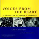 Image for Voices from the heart  : in celebration of America&#39;s volunteers