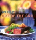 Image for Weber&#39;s art of the grill  : recipes for outdoor living