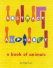 Image for Abstract alphabet  : a book of animals