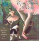 Image for Biou, Bonbon &amp; Beau  : the kittens who danced for Degas
