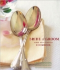 Image for Bride &amp; Groom First &amp; Forever Cookbook