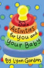 Image for 52 Activities for You &amp; Your Baby