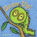 Image for Grow Up!