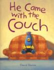 Image for He came with the couch