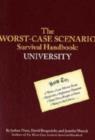 Image for The worst-case scenario survival handbook  : university