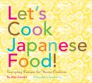 Image for Let&#39;s Cook Japanese Food!