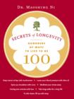 Image for Secrets of longevity  : hundreds of ways to live to be 100