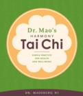 Image for Dr. Mao&#39;s harmony tai-chi  : simple practice for health and well-being