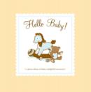 Image for Hello Baby Photo Album : A Photo Album of Baby&#39;s Delightful Moments