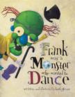 Image for Frank was a monster who wanted to dance