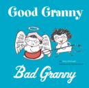 Image for Good Granny / Bad Granny