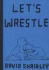 Image for Let&#39;s Wrestle
