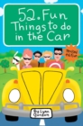 Image for 52 Series: Fun Things to Do in The Car