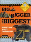 Image for Big bigger and biggest trucks and diggers
