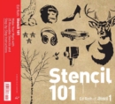 Image for Stencil 101  : make your mark with 25 reusable stencils and step-by-step instructions