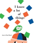 Image for I Know a Lot of Things