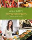 Image for Anna Getty&#39;s green organic kitchen  : cook well, eat well, live well