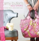 Image for Amy Butler&#39;s style stitches  : 12 easy ways to 26 wonderful bags
