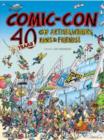 Image for Comic-con  : 40 years of artists, writers, fans &amp; friends