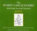 Image for The Worst-Case Scenario 2010 Daily Survival Calendar : Golf
