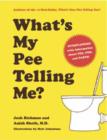 Image for What&#39;s My Pee Telling Me?