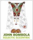 Image for John Rombola  : eclectic eccentric