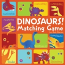Image for Dinosaurs! Matching Game