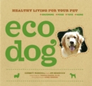 Image for Eco Dog: Healthy Living for Your Pet