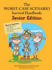 Image for The worst-case scenario survival handbook: junior edition