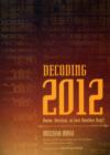 Image for Decoding 2012  : doom, destiny, or just another day?