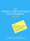 Image for Worst-Case Scenario Survival Handbook: Work