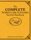 Image for Complete worst-case scenario survival handbook: man skills