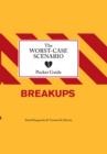 Image for Worst-Case Scenario Pocket Guide: Breakups