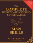 Image for Complete worst-case scenario survival handbook  : man skills