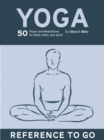 Image for Yoga: Reference to Go: 50 Poses &amp; Meditations for Body, Mind, &amp; Spirit