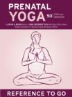 Image for Prenatal Yoga: Reference to Go: 50 Poses and Meditations