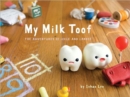 Image for My milk toof  : the big and small adventures of two baby teef
