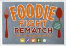 Image for Foodie Fight Rematch a Trivia Game for Serious Food Lovers