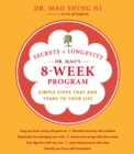 Image for Secrets of Longevity: Dr. Mao&#39;s 8-Week Program: Simple Steps That Add Years to Your Life