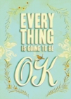 Image for Everything Is Going to Be Ok