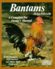 Image for Bantams : A Complete Pet Owner&#39;s Manual