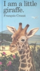 Image for I Am a Little Giraffe : Large
